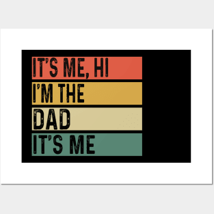 It's Me Hi I'm The Dad It's Me Fathers Day Gift from Kids Posters and Art